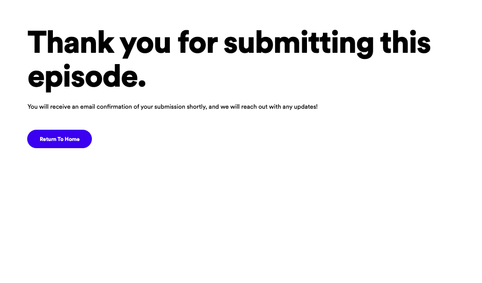 screeenshot from the Spotify alert page with the headline "Thank you for submitting this episode"